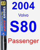 Passenger Wiper Blade for 2004 Volvo S80 - Vision Saver