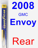 Rear Wiper Blade for 2008 GMC Envoy - Rear