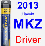 Driver Wiper Blade for 2013 Lincoln MKZ - Assurance