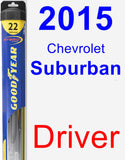 Driver Wiper Blade for 2015 Chevrolet Suburban - Hybrid