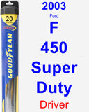 Driver Wiper Blade for 2003 Ford F-450 Super Duty - Hybrid
