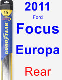 Rear Wiper Blade for 2011 Ford Focus Europa - Hybrid