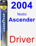 Driver Wiper Blade for 2004 Isuzu Ascender - Hybrid