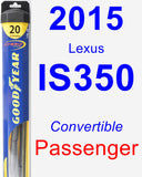 Passenger Wiper Blade for 2015 Lexus IS350 - Hybrid