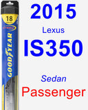 Passenger Wiper Blade for 2015 Lexus IS350 - Hybrid