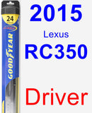 Driver Wiper Blade for 2015 Lexus RC350 - Hybrid