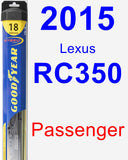 Passenger Wiper Blade for 2015 Lexus RC350 - Hybrid