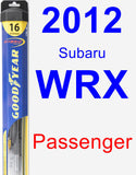 Passenger Wiper Blade for 2012 Subaru WRX - Hybrid