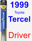 Driver Wiper Blade for 1999 Toyota Tercel - Hybrid