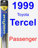 Passenger Wiper Blade for 1999 Toyota Tercel - Hybrid