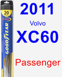 Passenger Wiper Blade for 2011 Volvo XC60 - Hybrid
