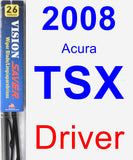 Driver Wiper Blade for 2008 Acura TSX - Vision Saver