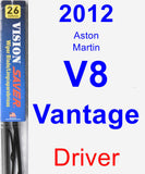 Driver Wiper Blade for 2012 Aston Martin V8 Vantage - Vision Saver