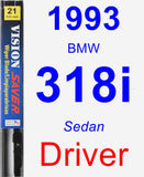 Driver Wiper Blade for 1993 BMW 318i - Vision Saver