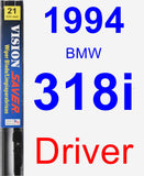 Driver Wiper Blade for 1994 BMW 318i - Vision Saver