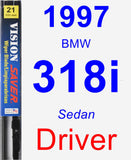 Driver Wiper Blade for 1997 BMW 318i - Vision Saver
