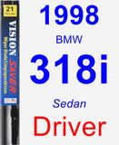 Driver Wiper Blade for 1998 BMW 318i - Vision Saver