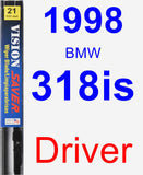 Driver Wiper Blade for 1998 BMW 318is - Vision Saver