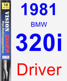 Driver Wiper Blade for 1981 BMW 320i - Vision Saver