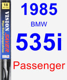 Passenger Wiper Blade for 1985 BMW 535i - Vision Saver