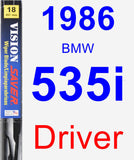 Driver Wiper Blade for 1986 BMW 535i - Vision Saver