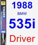 Driver Wiper Blade for 1988 BMW 535i - Vision Saver