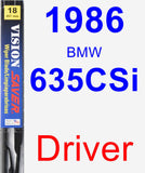 Driver Wiper Blade for 1986 BMW 635CSi - Vision Saver
