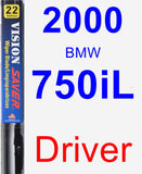 Driver Wiper Blade for 2000 BMW 750iL - Vision Saver