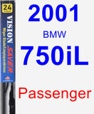 Passenger Wiper Blade for 2001 BMW 750iL - Vision Saver
