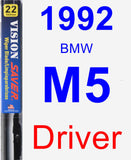 Driver Wiper Blade for 1992 BMW M5 - Vision Saver