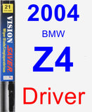 Driver Wiper Blade for 2004 BMW Z4 - Vision Saver