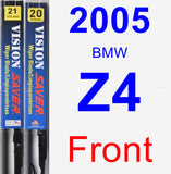 Front Wiper Blade Pack for 2005 BMW Z4 - Vision Saver