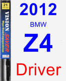 Driver Wiper Blade for 2012 BMW Z4 - Vision Saver