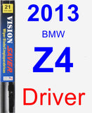 Driver Wiper Blade for 2013 BMW Z4 - Vision Saver