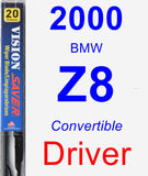 Driver Wiper Blade for 2000 BMW Z8 - Vision Saver