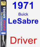 Driver Wiper Blade for 1971 Buick LeSabre - Vision Saver