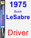 Driver Wiper Blade for 1975 Buick LeSabre - Vision Saver