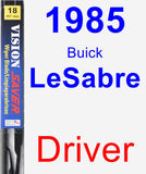 Driver Wiper Blade for 1985 Buick LeSabre - Vision Saver