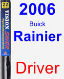 Driver Wiper Blade for 2006 Buick Rainier - Vision Saver