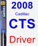 Driver Wiper Blade for 2008 Cadillac CTS - Vision Saver