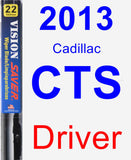 Driver Wiper Blade for 2013 Cadillac CTS - Vision Saver