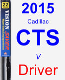 Driver Wiper Blade for 2015 Cadillac CTS - Vision Saver