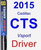 Driver Wiper Blade for 2015 Cadillac CTS - Vision Saver