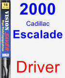 Driver Wiper Blade for 2000 Cadillac Escalade - Vision Saver