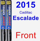 Front Wiper Blade Pack for 2015 Cadillac Escalade - Vision Saver