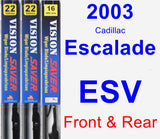 Front & Rear Wiper Blade Pack for 2003 Cadillac Escalade ESV - Vision Saver