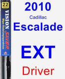 Driver Wiper Blade for 2010 Cadillac Escalade EXT - Vision Saver