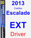 Driver Wiper Blade for 2013 Cadillac Escalade EXT - Vision Saver