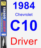Driver Wiper Blade for 1984 Chevrolet C10 - Vision Saver