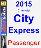 Passenger Wiper Blade for 2015 Chevrolet City Express - Vision Saver